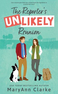 The Reporter's Unlikely Reunion (The Most UNLIKELY To Series, #1) (eBook, ePUB) - Clarke, Maryann