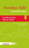 Gesammelte Werke Band 6: Du stilles Geschrei. Wege der Mystik (eBook, PDF)