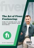 The Art of Fiverr Freelancing (eBook, ePUB) The Art of Fiverr Freelancing (eBook, ePUB)