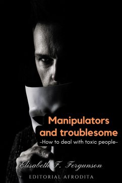 Manipulators and Troublesome (eBook, ePUB) - Fergunson, Elisabeth S