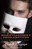 Manipuladores y Problemáticos (eBook, ePUB) Manipuladores y Problemáticos (eBook, ePUB)