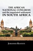 The African National Congress and the Negotiated Settlement in South Africa (eBook, ePUB)