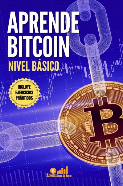 Aprende Bitcoin: nivel básico. Incluye ejercicios prácticos (eBook, ePUB)