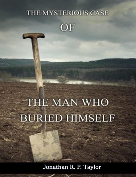 The Man Who Buried Himself (eBook, ePUB)