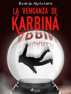 La venganza de Karbiná (eBook, ePUB) - Alcántara, Ricardo