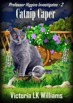 Catnip Caper (Professor Higgins Investigates, #2) (eBook, ePUB) - Williams, Victoria Lk