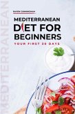 Mediterranean Diet for Beginners: Your First 30 Days (eBook, ePUB)