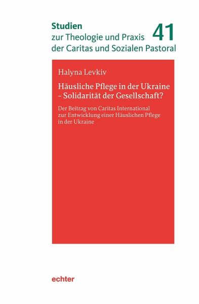 Häusliche Pflege in der Ukraine - Solidarität der Gesellschaft? (eBook, PDF)