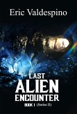 Last Alien Encounter Part II (eBook, ePUB) Last Alien Encounter Part II (eBook, ePUB)