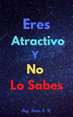 Cover Eres atractivo y No Lo Sabes (eBook, ePUB)