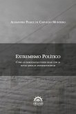 EXTREMISMO POLÍTICO (eBook, ePUB) EXTREMISMO POLÍTICO (eBook, ePUB)