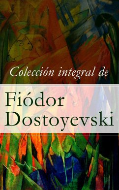 Colección integral de Fiódor Dostoyevski (eBook, ePUB) - Dostoyevski, Fiódor