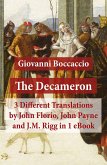 The Decameron: 3 Different Translations by John Florio, John Payne and J.M. Rigg in 1 eBook (eBook, ePUB)