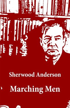 Marching Men (Unabridged) (eBook, ePUB) - Anderson, Sherwood