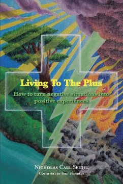 Living To The Plus (eBook, ePUB) - Seidel, Nicholas Carl