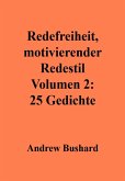 Redefreiheit, motivierender Redestil Volumen 2: 25 Gedichte (eBook, ePUB)