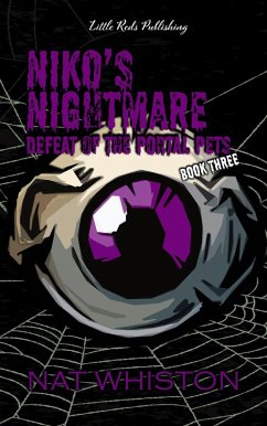 Niko's Nightmare: Defeat of the Portal Pets (Niko's Nightmare Portal Pet, #3) (eBook, ePUB) - Whiston, Nat