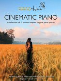 Cinematic Piano: Stunning Cinema Inspired Beginner Piano Book for Adults & Children (eBook, ePUB)
