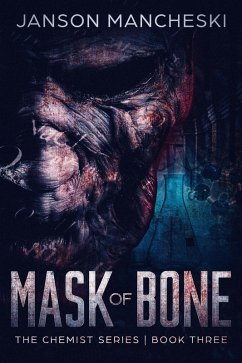 Mask of Bone (The Chemist Series, #3) (eBook, ePUB) - Mancheski, Janson