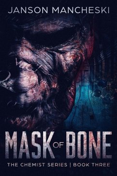 Cover Mask of Bone (The Chemist Series, #3) (eBook, ePUB)