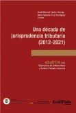 Una década de jurisprudencia tributaria (2012-2021) (eBook, ePUB)