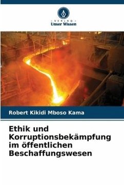 Ethik und Korruptionsbekämpfung im öffentlichen Beschaffungswesen - Kikidi Mboso Kama, Robert