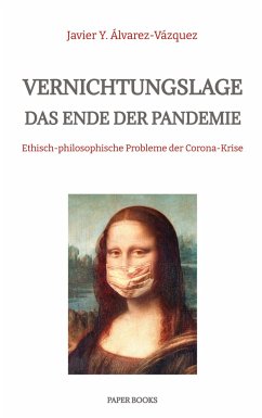 Vernichtungslage ¿ Das Ende der Pandemie - Álvarez-Vázquez, Javier Y.