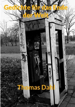 Gedichte für das Ende der Welt - Dahl, Thomas