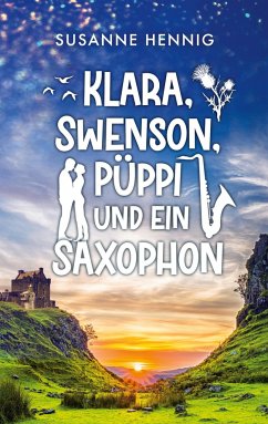 Klara, Swenson, Püppi und ein Saxophon - Hennig, Susanne