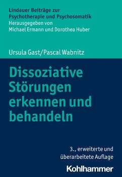 Dissoziative Störungen erkennen und behandeln (eBook, ePUB) - Gast, Ursula; Wabnitz, Pascal