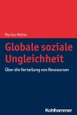 Globale soziale Ungleichheit (eBook, ePUB)