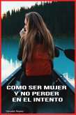 Como ser mujer y no perder en el intento (eBook, ePUB)