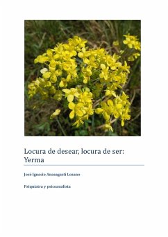 Locura de Desear, Locura de Ser: Yerma (eBook, ePUB) - Anasagasti, José Ignacio Locura de Desear, Locura de Ser: Yerma (eBook, ePUB) - Anasagasti, José Ignacio
