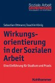 Wirkungsorientierung in der Sozialen Arbeit (eBook, PDF)