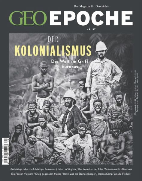 GEO Epoche 97/2019 - DER KOLONIALISMUS (eBook, PDF) GEO Epoche 97/2019 - DER KOLONIALISMUS (eBook, PDF)