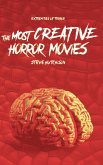 The Most Creative Horror Movies (Extremities of Terror) (eBook, ePUB)