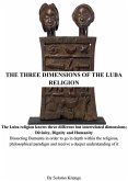 The Three Dimensions of the Luba Religion (eBook, ePUB)