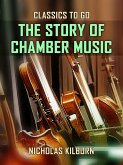The Story of Chamber Music (eBook, ePUB)