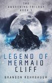 Legend of Mermaid Cliff (The Awakening Trilogy, #1) (eBook, ePUB) Legend of Mermaid Cliff (The Awakening Trilogy, #1) (eBook, ePUB)