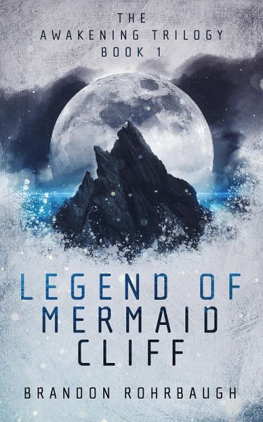 Legend of Mermaid Cliff (The Awakening Trilogy, #1) (eBook, ePUB)