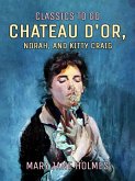Chateau d'Or, Norah, and Kitty Craig (eBook, ePUB)