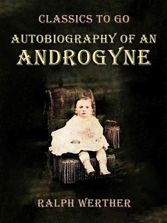Autobiography of an Androgyne (eBook, ePUB) - Werther, Ralph
