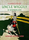Uncle Wiggily in Wonderland (eBook, ePUB)