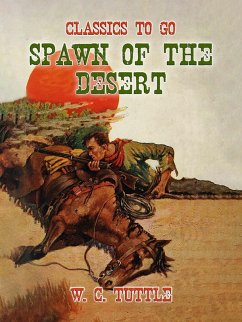 Spawn of the Desert (eBook, ePUB) - Tuttle, W. C.