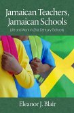 Jamaican Teachers, Jamaican Schools (eBook, PDF) Jamaican Teachers, Jamaican Schools (eBook, PDF)