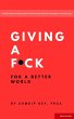 Giving a F*ck: For a Better World... - Bild 1