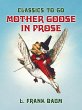 Mother Goose in Prose (eBook, ePUB) - Bild 1