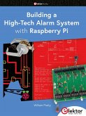 Building a High-Tech Alarm System with Raspberry Pi (eBook, PDF)