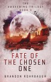 Fate of The Chosen One (The Awakening Trilogy, #3) (eBook, ePUB)