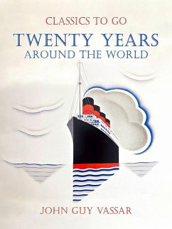 Twenty Years Around The World (eBook, ePUB) - Vassar, John Guy